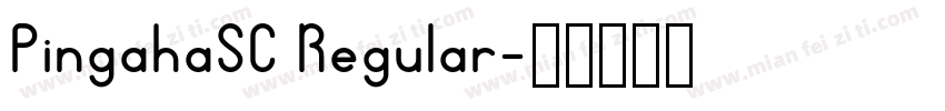 PingahaSC Regular字体转换